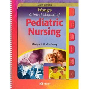 Wongs Clinical Manual of Pediatric Nursing by Marilyn J. Hockenberry (2003, Pape